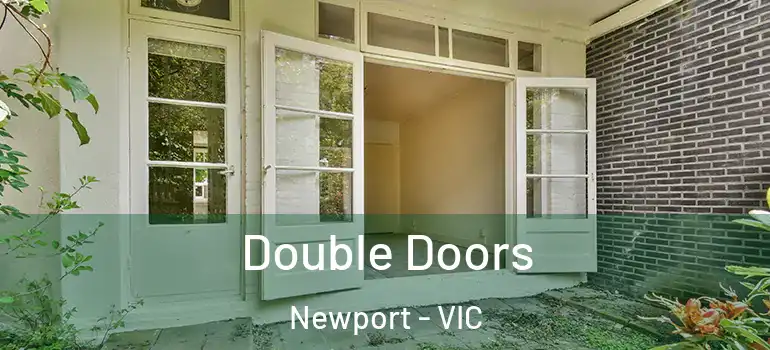 Double Doors Newport - VIC