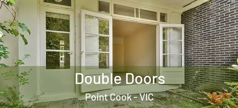 Double Doors Point Cook - VIC