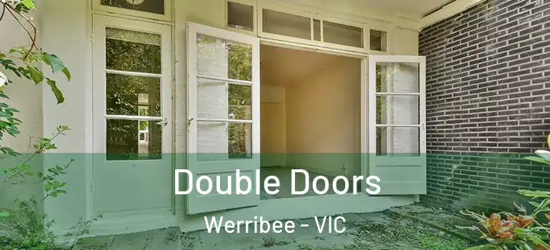  Double Doors Werribee - VIC