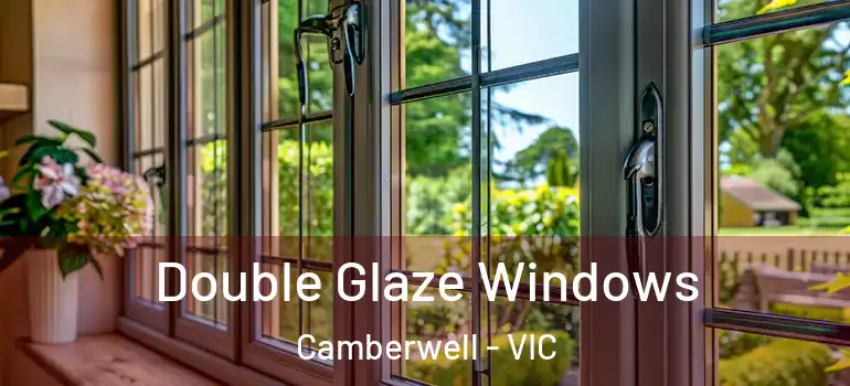  Double Glaze Windows Camberwell - VIC