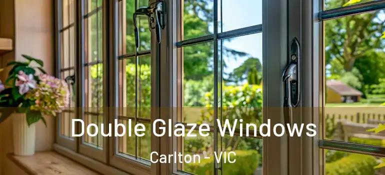  Double Glaze Windows Carlton - VIC