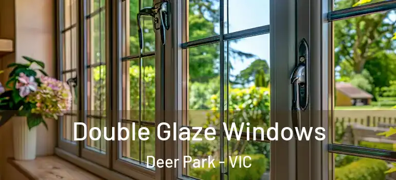  Double Glaze Windows Deer Park - VIC