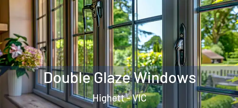  Double Glaze Windows Highett - VIC