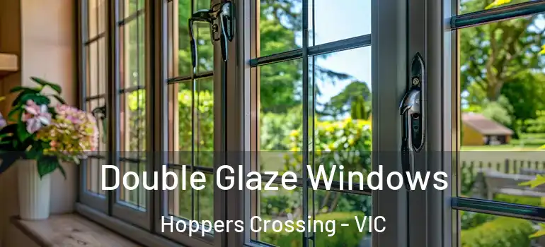 Double Glaze Windows Hoppers Crossing - VIC