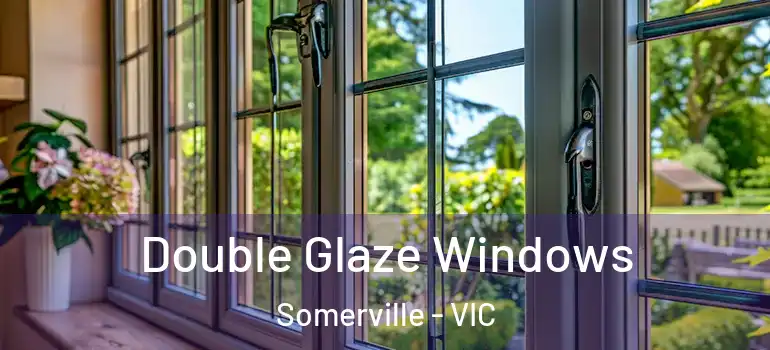  Double Glaze Windows Somerville - VIC