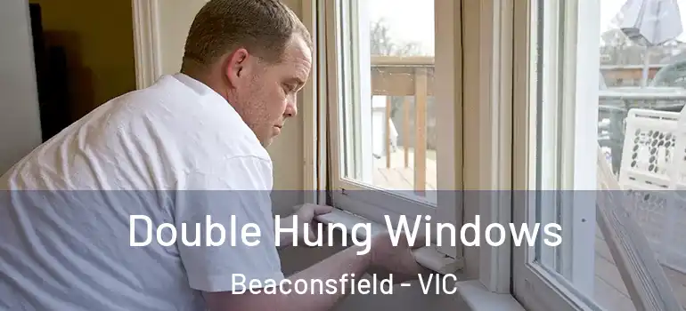  Double Hung Windows Beaconsfield - VIC