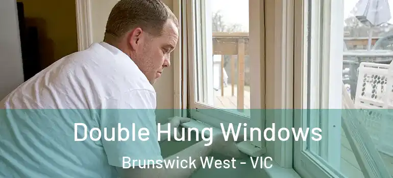 Double Hung Windows Brunswick West - VIC