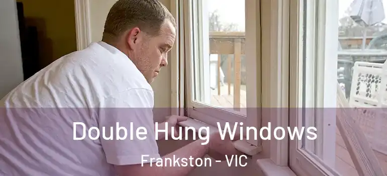  Double Hung Windows Frankston - VIC