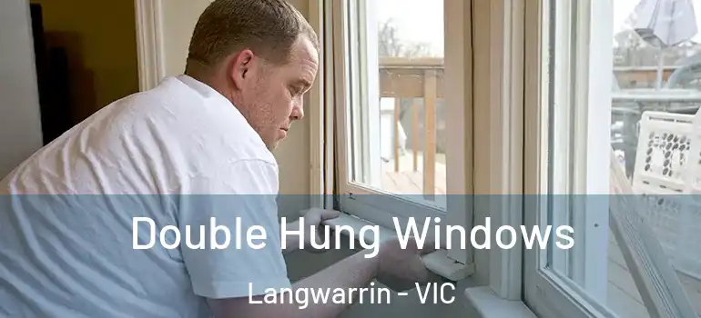  Double Hung Windows Langwarrin - VIC