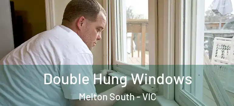 Double Hung Windows Melton South - VIC