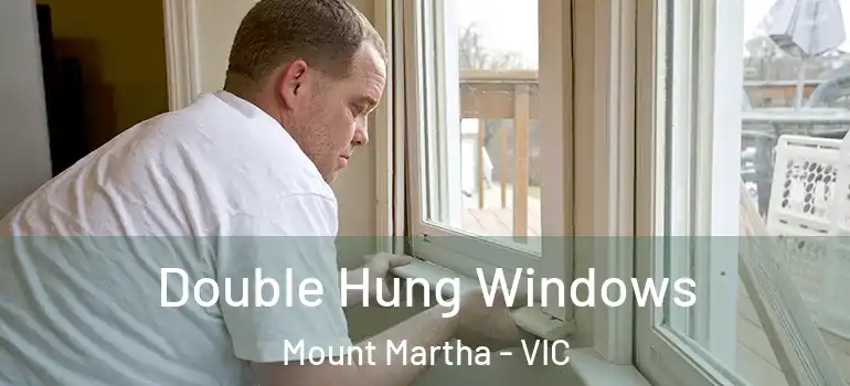  Double Hung Windows Mount Martha - VIC