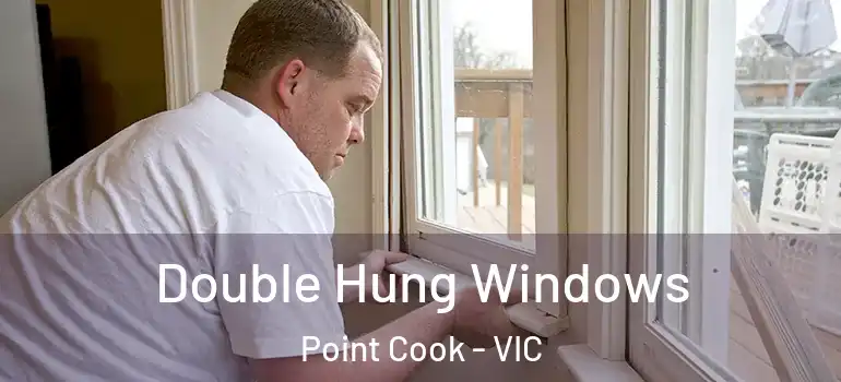  Double Hung Windows Point Cook - VIC