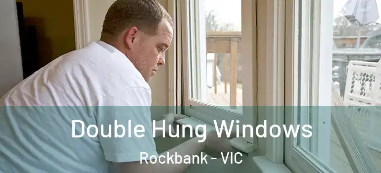 Double Hung Windows Rockbank - VIC
