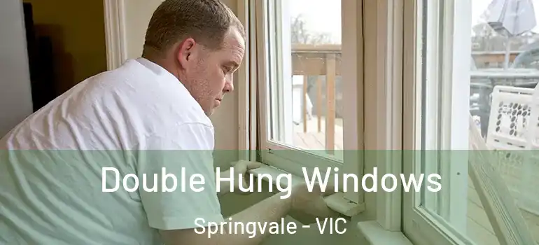 Double Hung Windows Springvale - VIC