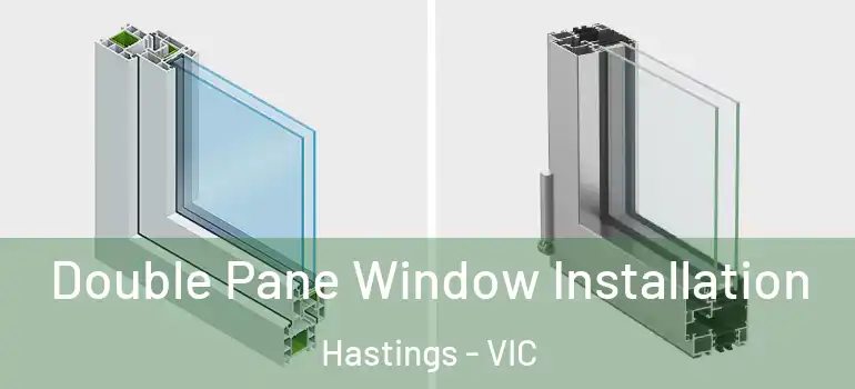  Double Pane Window Installation Hastings - VIC