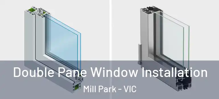  Double Pane Window Installation Mill Park - VIC