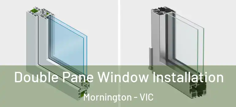  Double Pane Window Installation Mornington - VIC