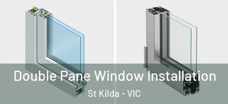  Double Pane Window Installation St Kilda - VIC