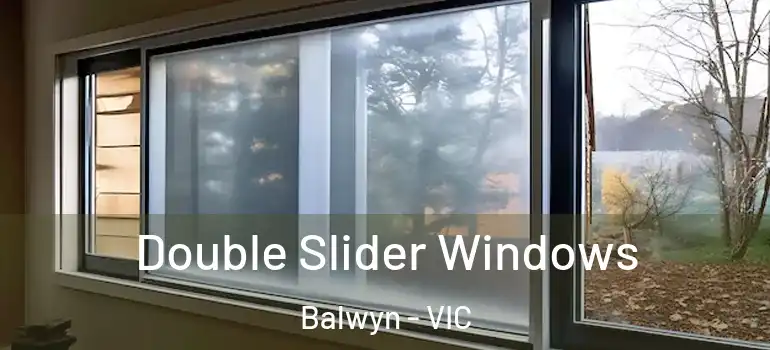 Double Slider Windows Balwyn - VIC
