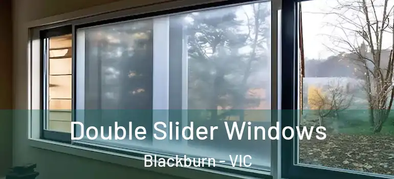  Double Slider Windows Blackburn - VIC