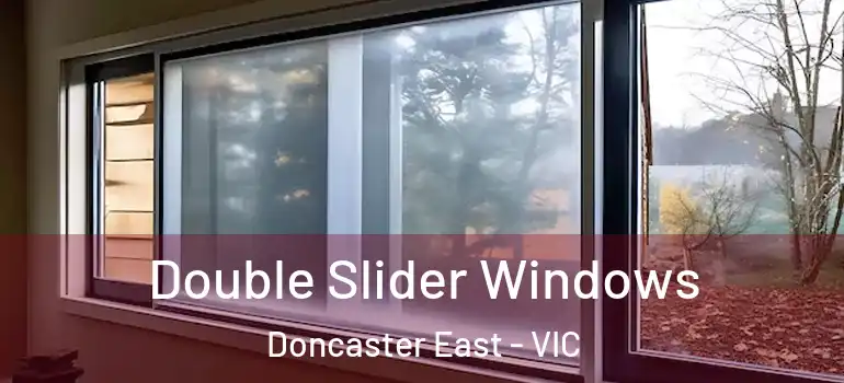  Double Slider Windows Doncaster East - VIC
