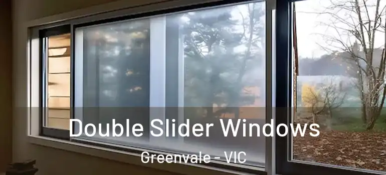 Double Slider Windows Greenvale - VIC