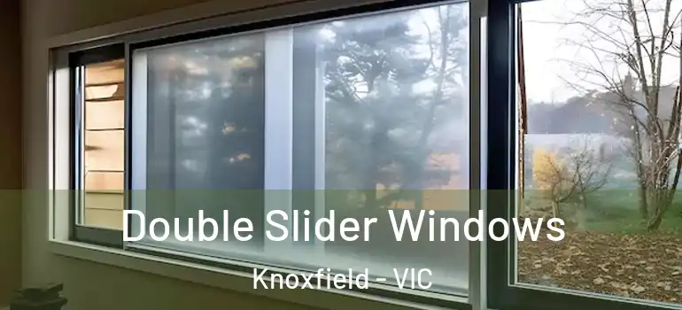  Double Slider Windows Knoxfield - VIC