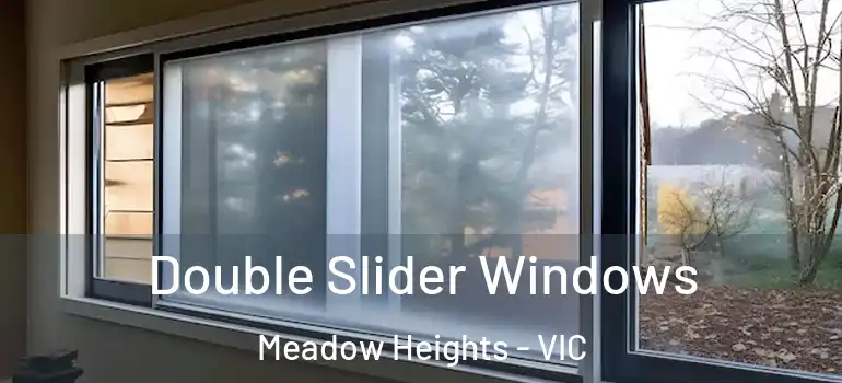 Double Slider Windows Meadow Heights - VIC