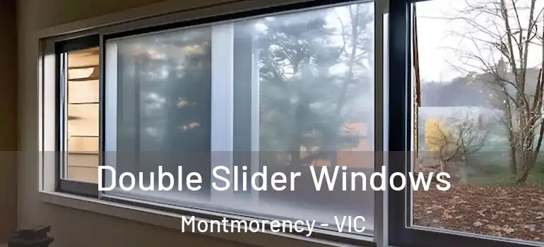 Double Slider Windows Montmorency - VIC