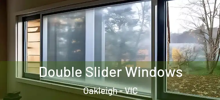 Double Slider Windows Oakleigh - VIC