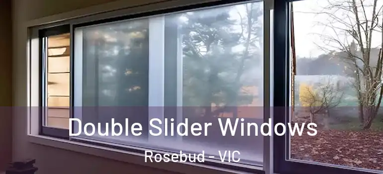 Double Slider Windows Rosebud - VIC