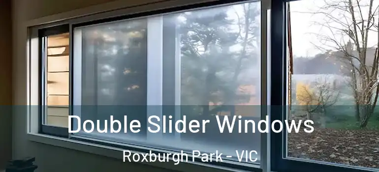  Double Slider Windows Roxburgh Park - VIC