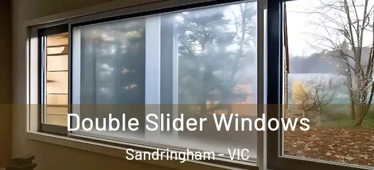 Double Slider Windows Sandringham - VIC