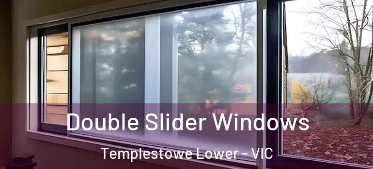 Double Slider Windows Templestowe Lower - VIC