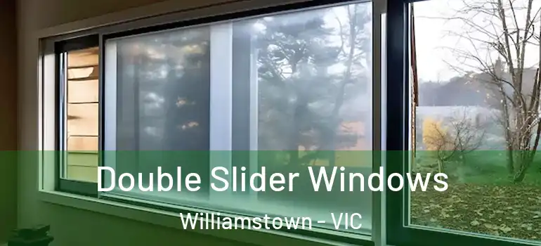  Double Slider Windows Williamstown - VIC