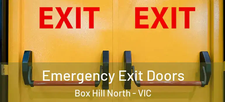 Emergency Exit Doors Box Hill North - VIC