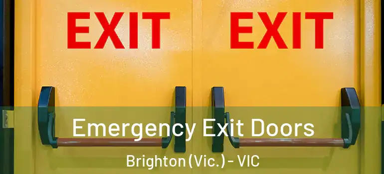  Emergency Exit Doors Brighton (Vic.) - VIC