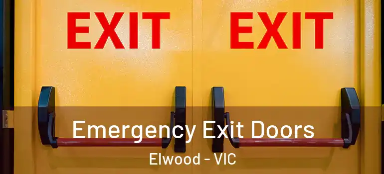Emergency Exit Doors Elwood - VIC