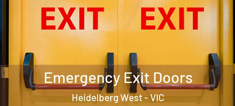 Emergency Exit Doors Heidelberg West - VIC