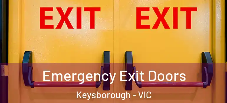  Emergency Exit Doors Keysborough - VIC