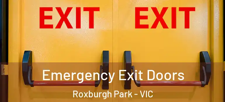 Emergency Exit Doors Roxburgh Park - VIC