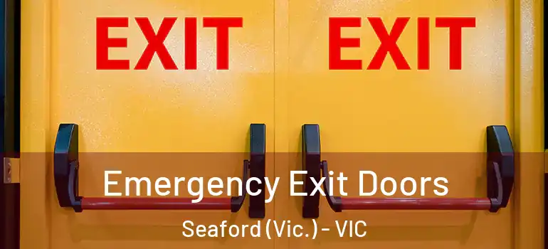 Emergency Exit Doors Seaford (Vic.) - VIC