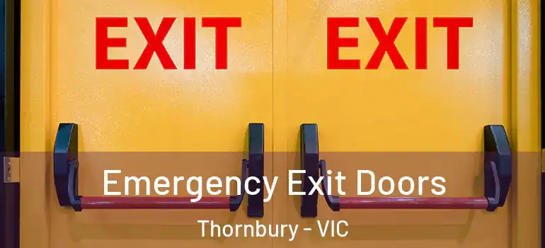  Emergency Exit Doors Thornbury - VIC
