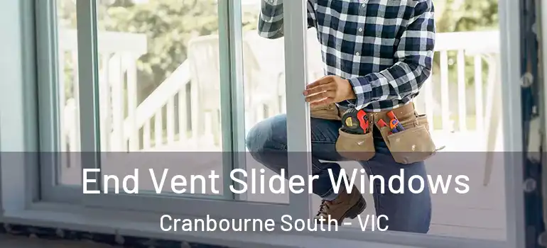 End Vent Slider Windows Cranbourne South - VIC