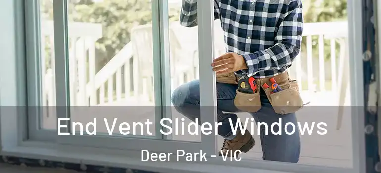  End Vent Slider Windows Deer Park - VIC