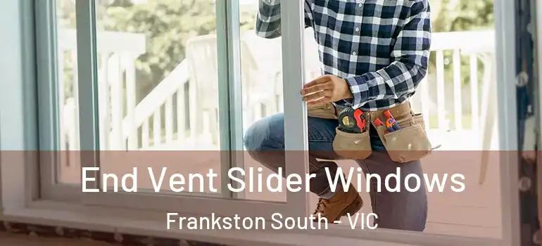 End Vent Slider Windows Frankston South - VIC