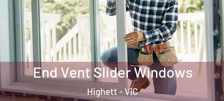  End Vent Slider Windows Highett - VIC