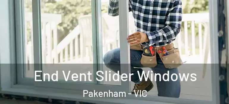  End Vent Slider Windows Pakenham - VIC