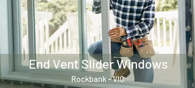 End Vent Slider Windows Rockbank - VIC