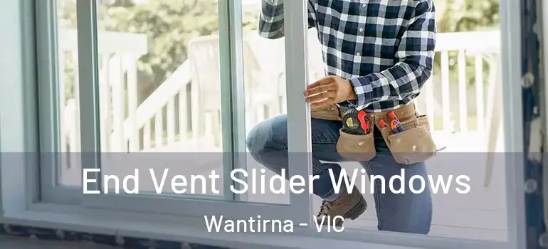 End Vent Slider Windows Wantirna - VIC